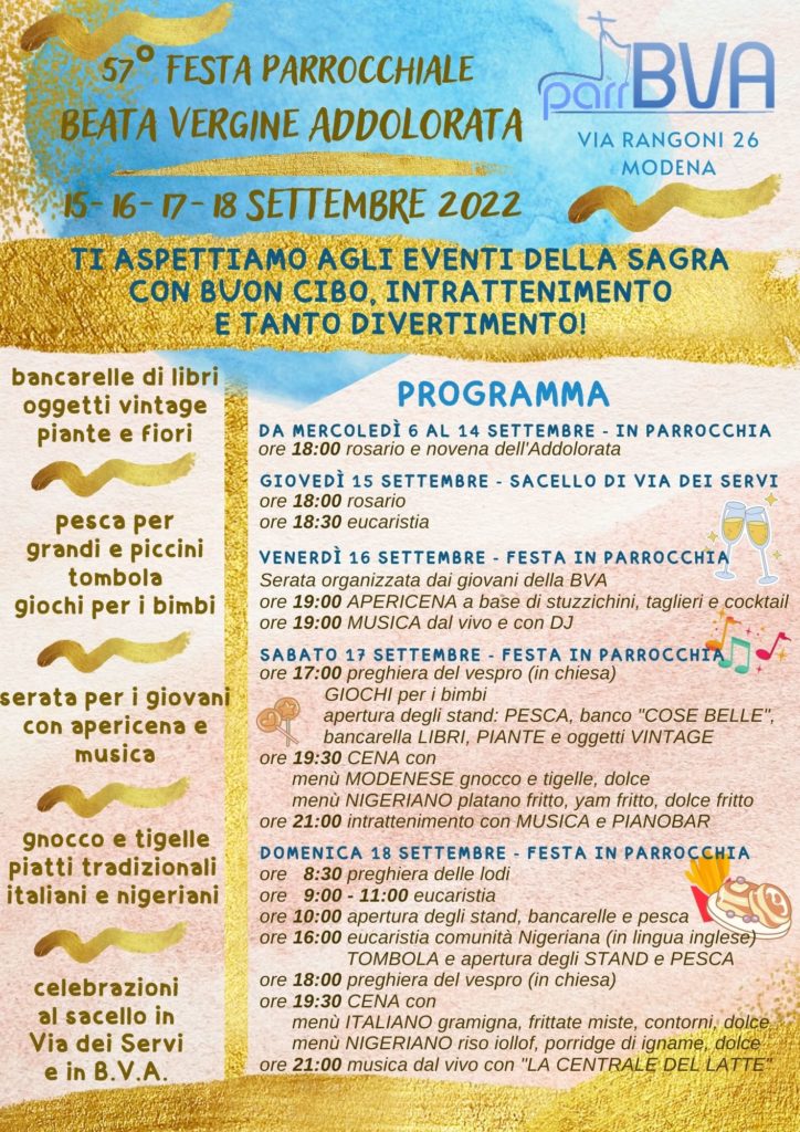57° Festa Parrocchiale della BEATA VERGINE ADDOLORATA di Modena - Sagra BVA - 15-16-17-18 Settembre 2022 - Ti aspettiamo agli eventi della sagra con buon cibo, intrattenimenti e tanto divertimento..