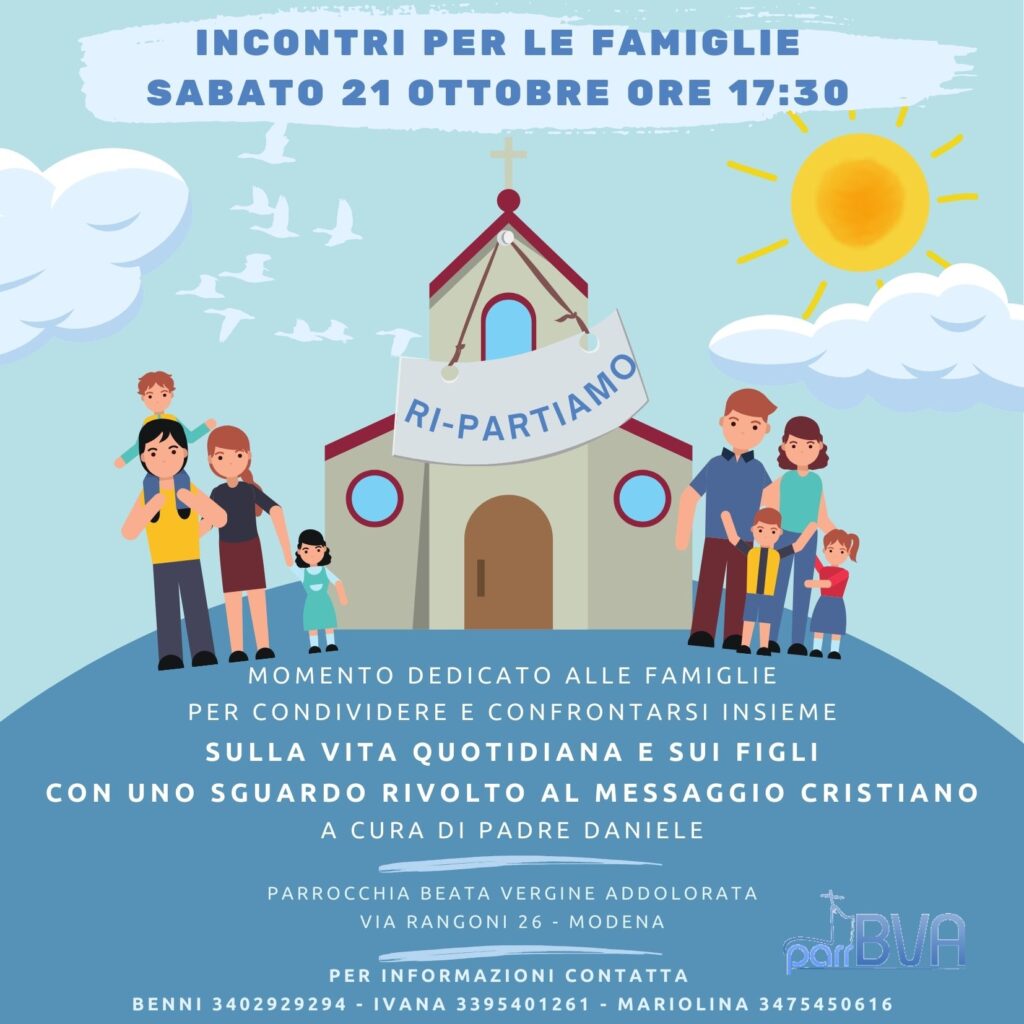 Incontro 11 Novembre 2023 ore 17:30 dedicato alle famiglie per condividere e confrontarsi insieme sulla vita quotidiana e sui figli con uno sguardo rivolto al messaggio cristiano a cura di Padre Daniele. A seguire verrà celebrata la Santa Messa.